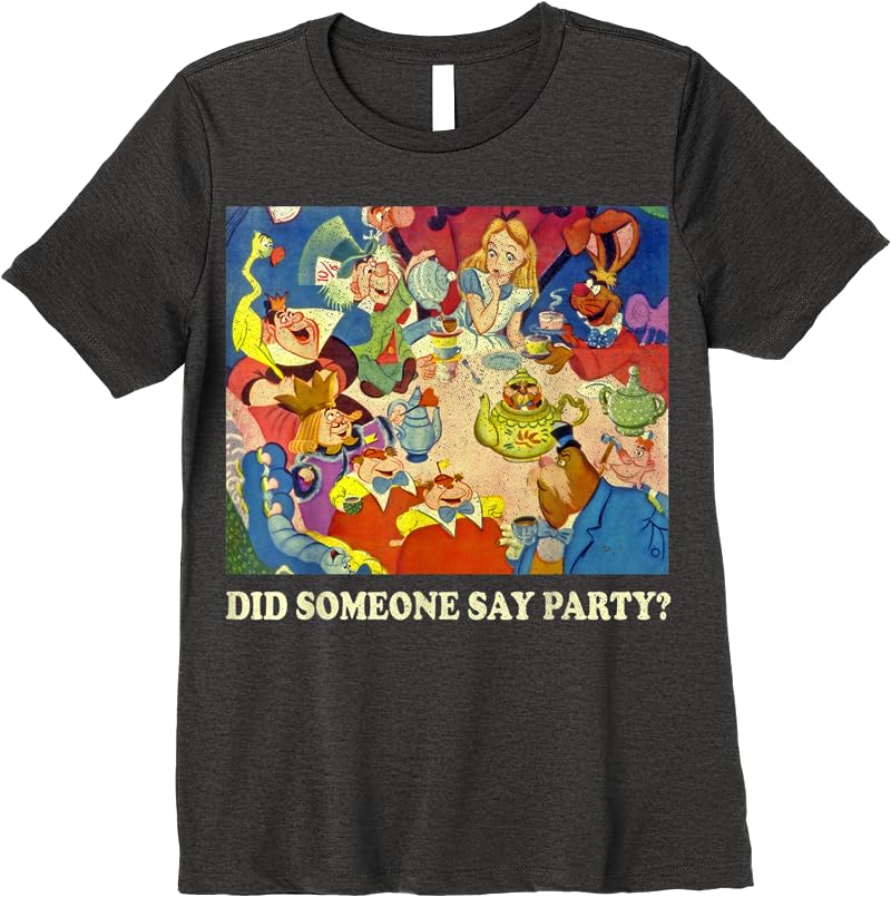 Disney Alice In Wonderland Did Someone Say Party T Shirts Dark Heather