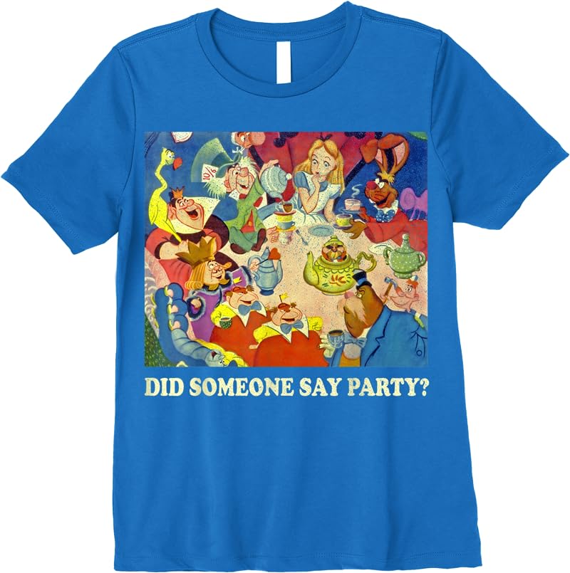 Disney Alice In Wonderland Did Someone Say Party T Shirts Royal Blue
